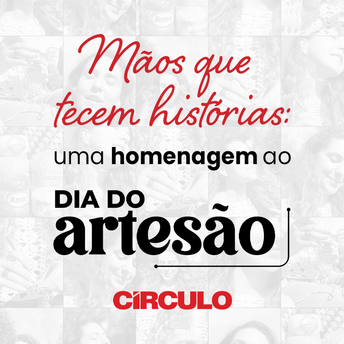 Mãos que tecem histórias: uma homenagem ao Dia do Artesão